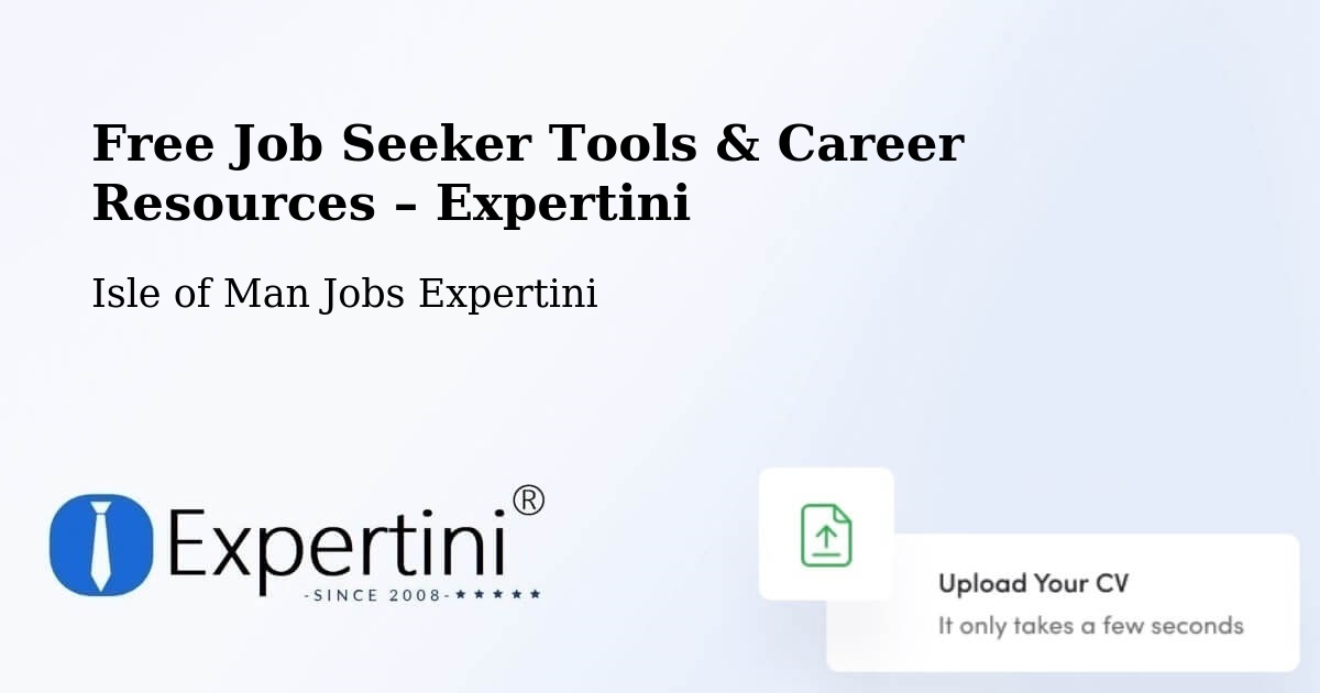 Free Job Seeker Tools & Career Resources – Onchan - Onchan, Isle of Man Jobs Expertini