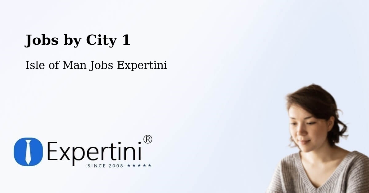 City Jobs in Isle of Man - Expertini