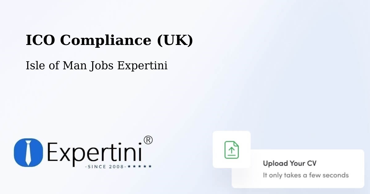 UK Data Protection & ICO Compliance – Onchan - Isle of Man Jobs Expertini