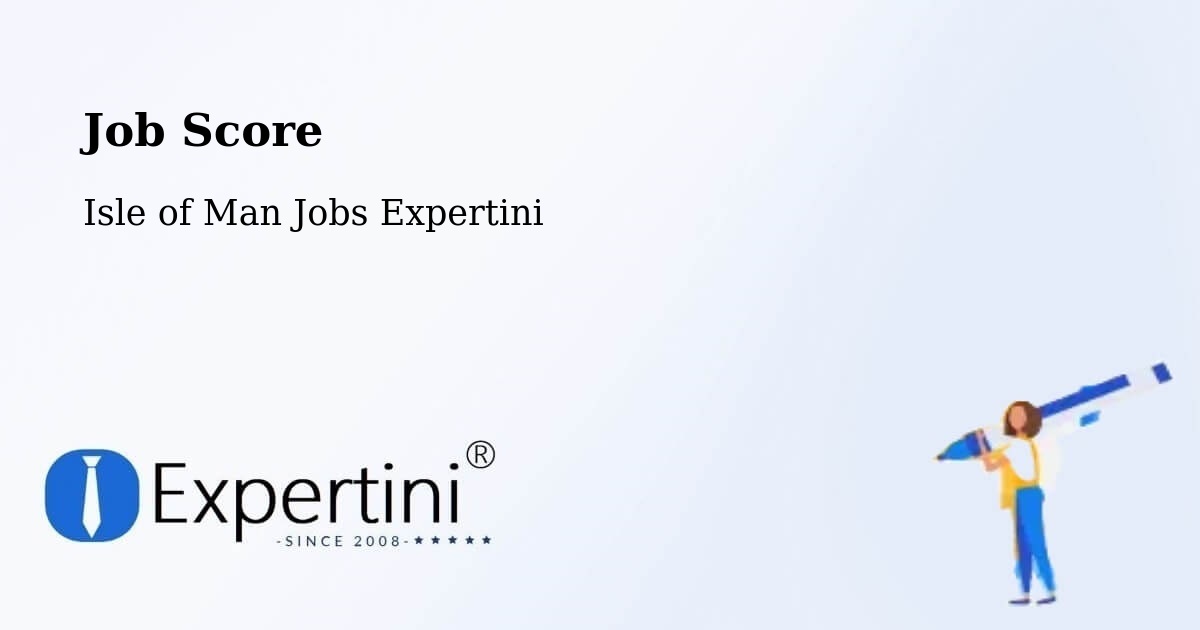 Job Score & Job Description Score Tool – Onchan - Isle of Man Jobs Expertini
