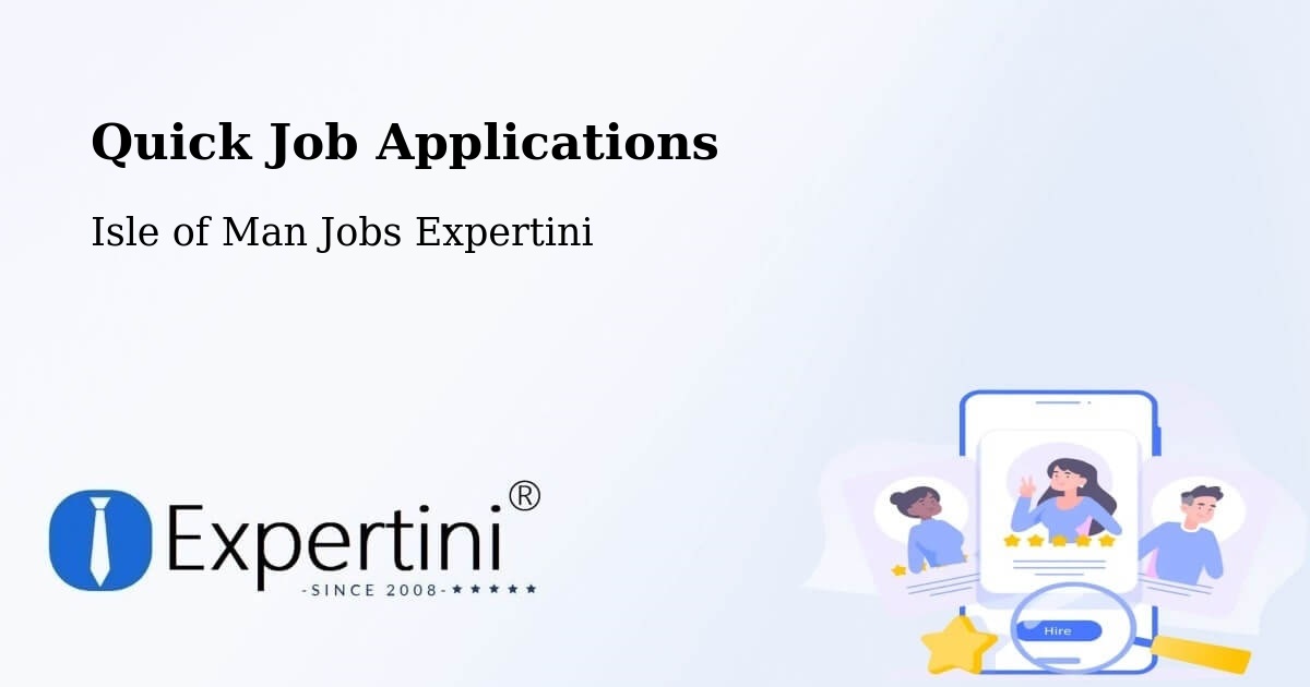 Quick Apply Feature – Onchan - Isle of Man Jobs Expertini