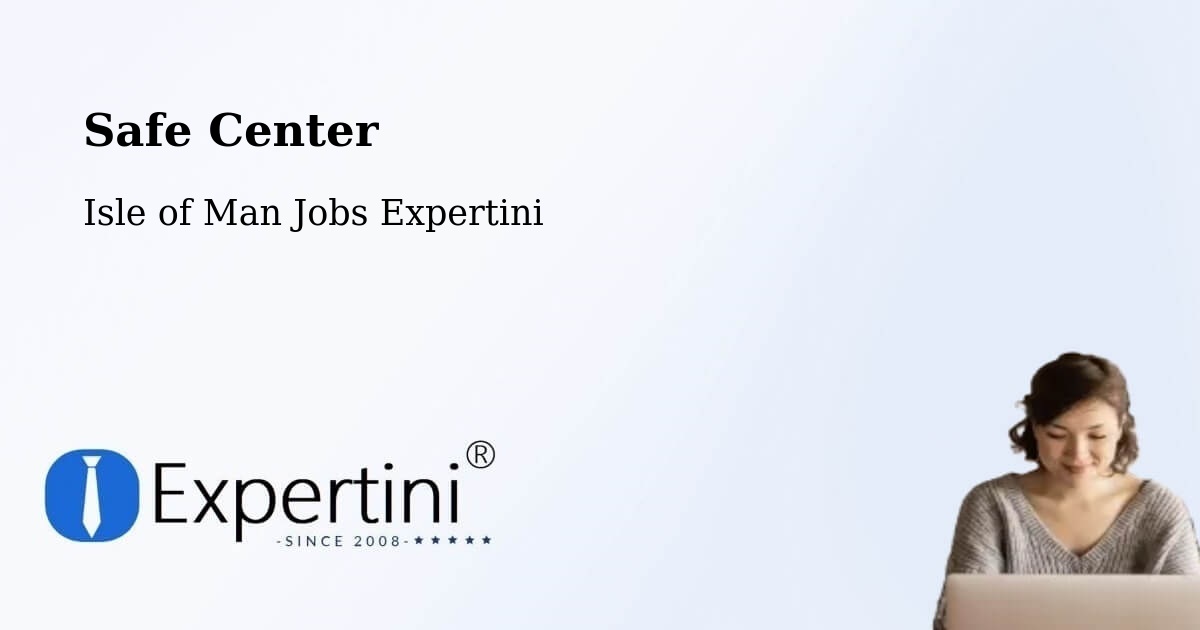 Safety Center – Onchan - Isle of Man Jobs Expertini